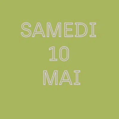 Samedi 10 mai